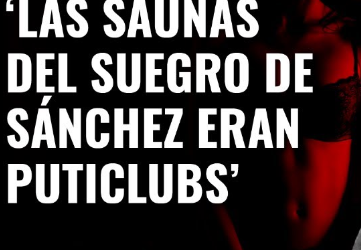 Las saunas del suegro de Sánchez eran puticlubs’ con Enrique Quirón, investigador